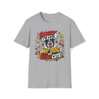 Sorry I'm Late My Dog Was Being Cute T-Shirt