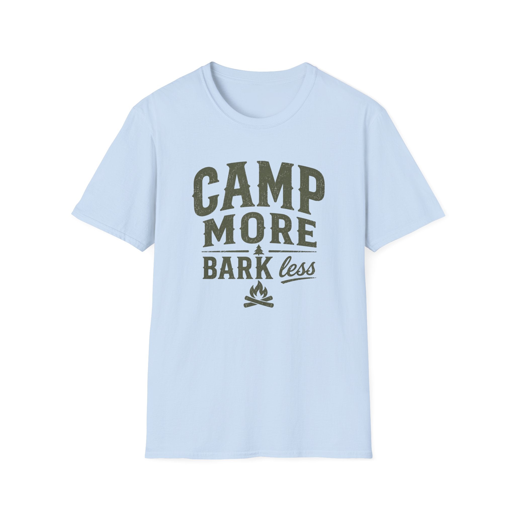 Camp More Bark Less T-Shirt