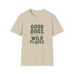 Good Dogs Wild Places T-Shirt