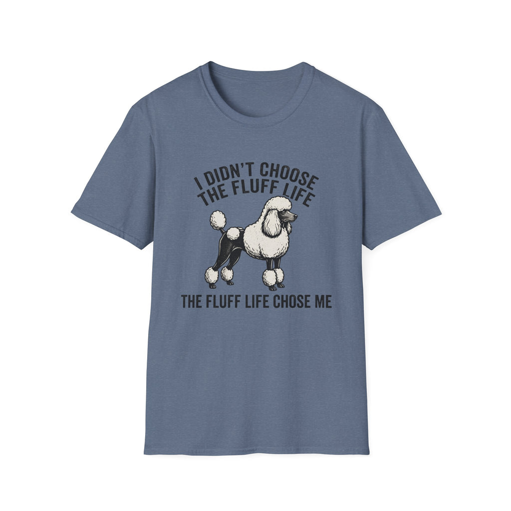 Poodle Fluff Life T-Shirt