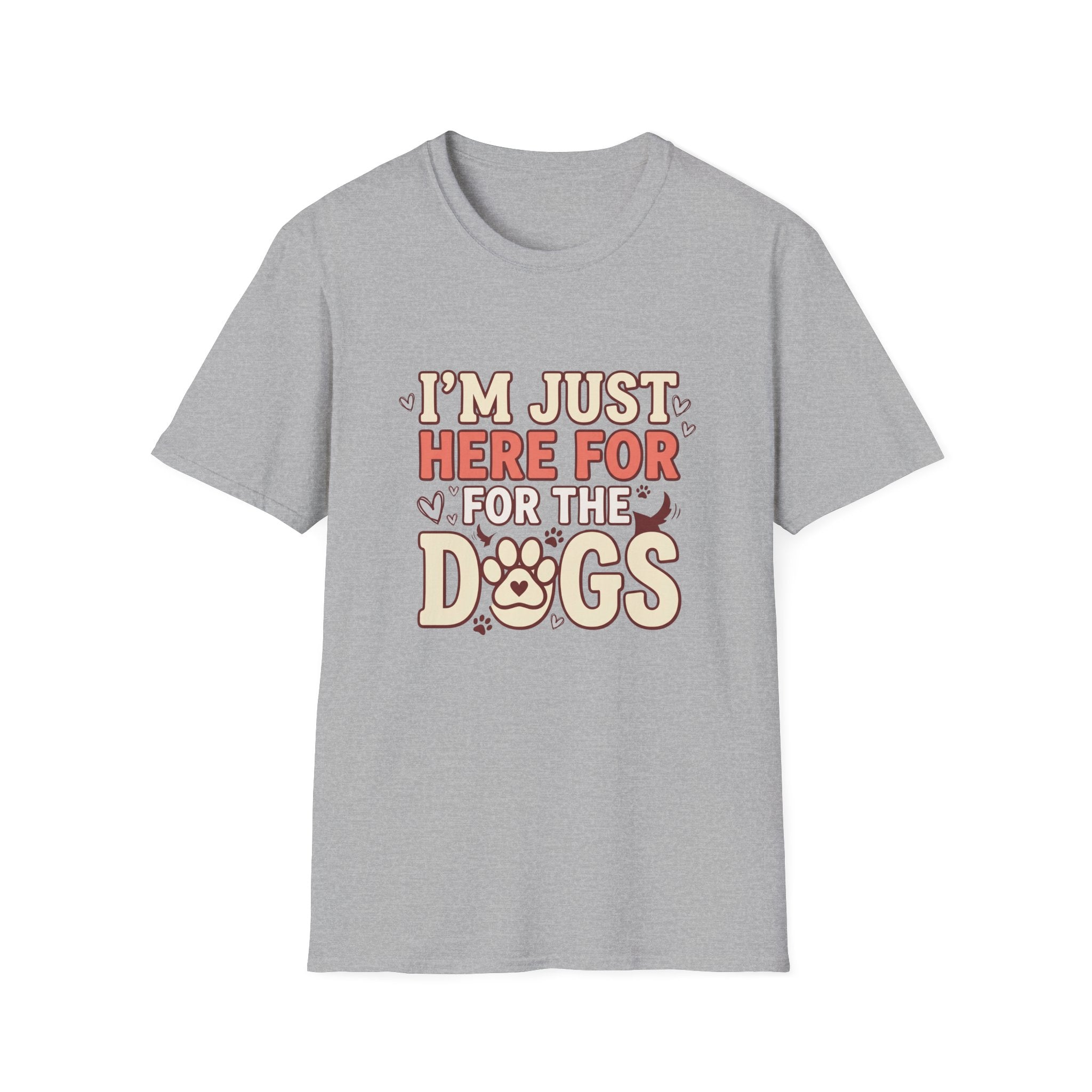 Just Here For The Dogs T-Shirt