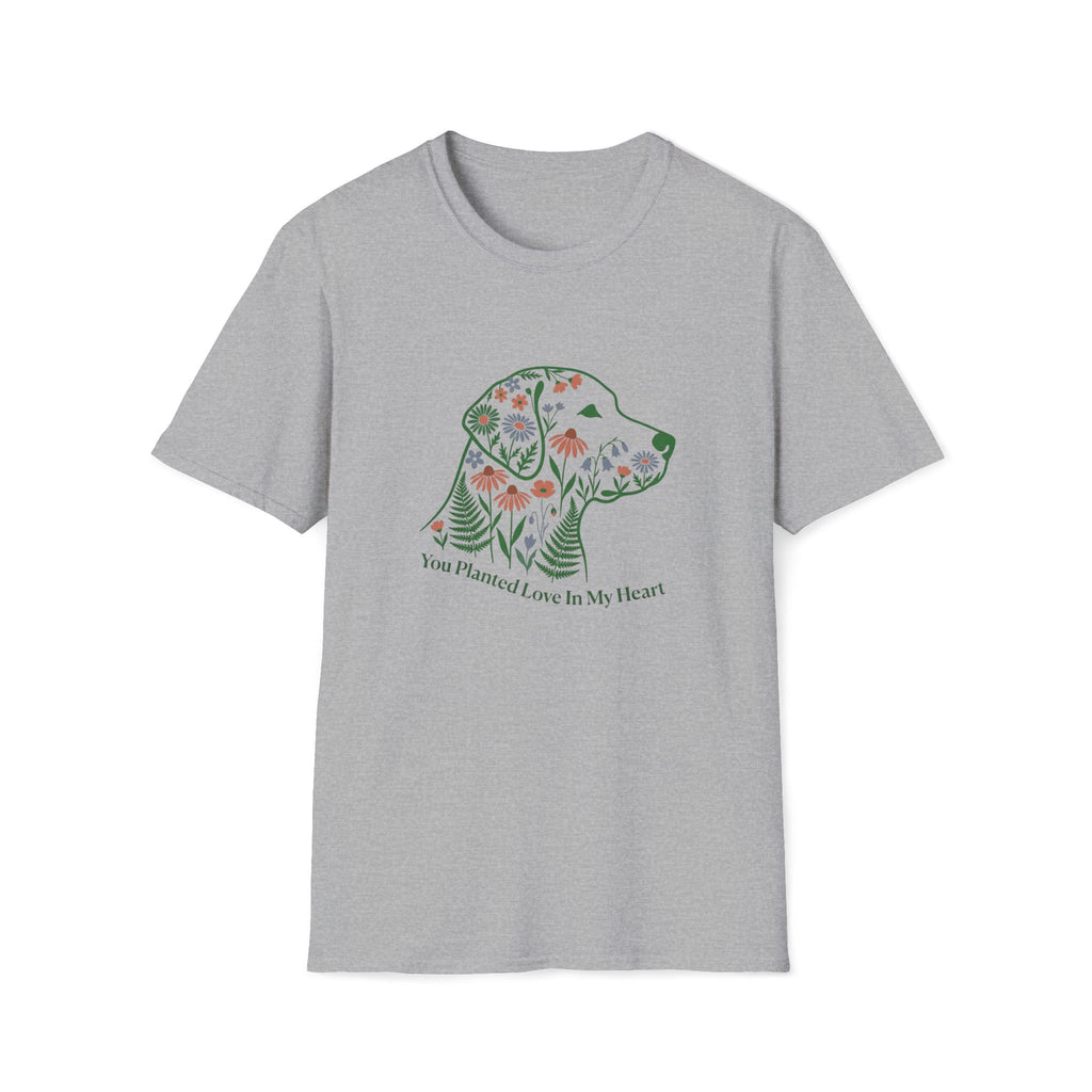 You Planted Love In My Heart T-Shirt