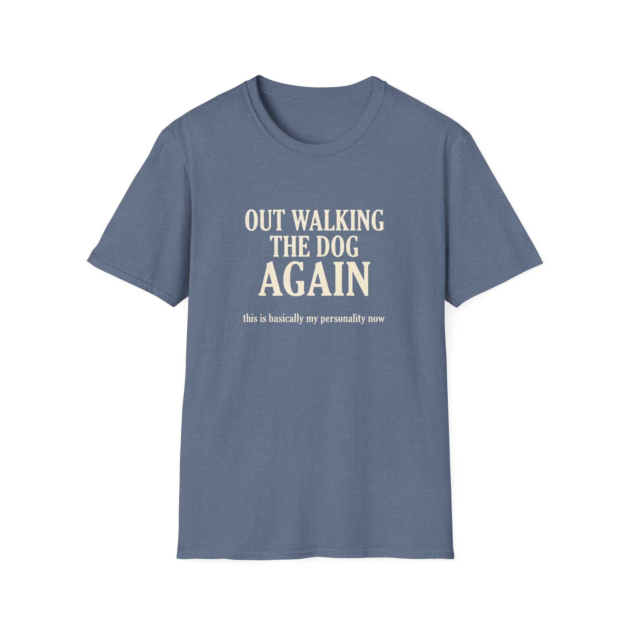 Out Walking The Dog Again T-Shirt
