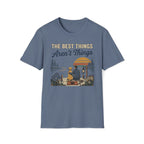 The Best Things T-Shirt