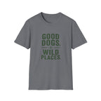 Good Dogs Wild Places T-Shirt