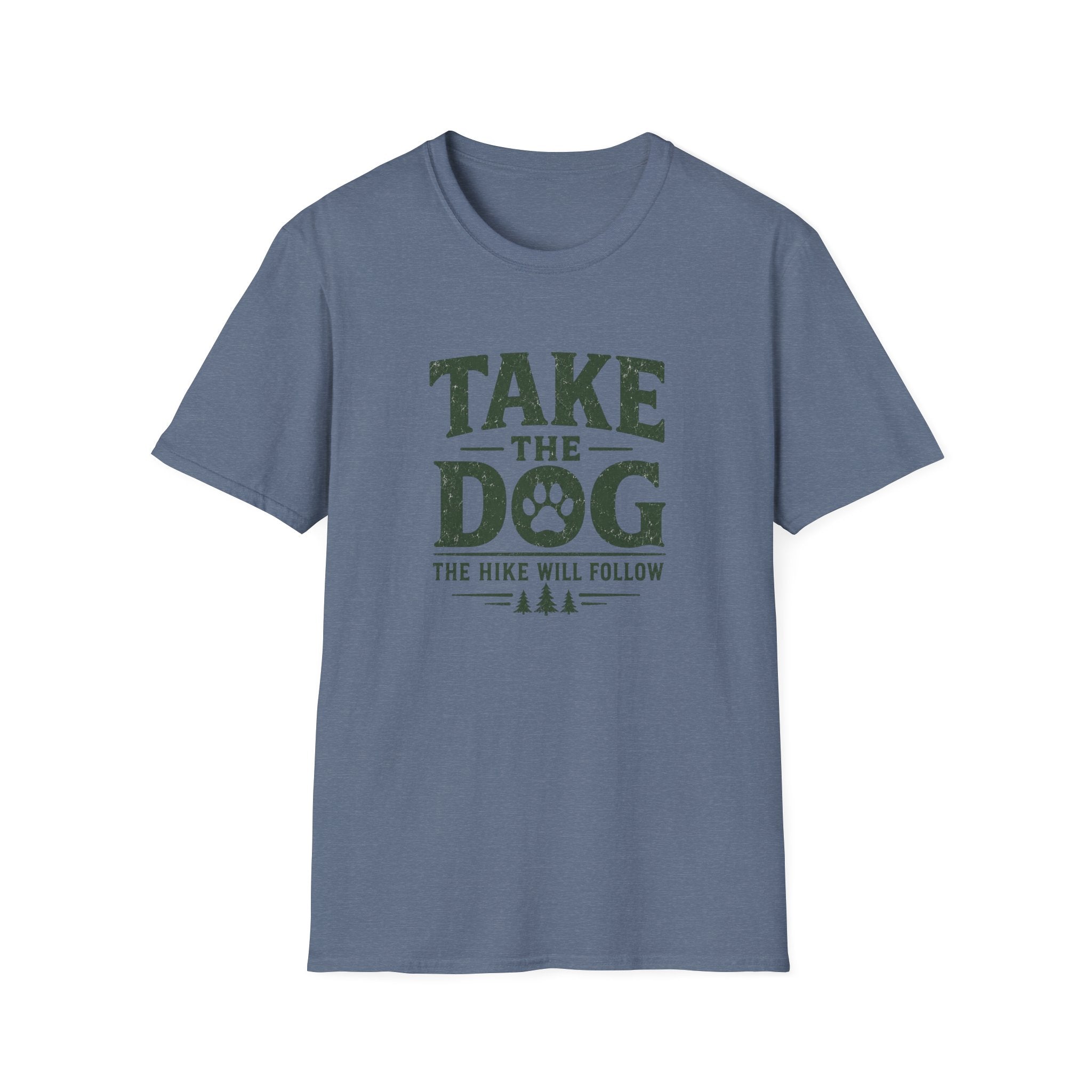 Take The Dog  The Hike Will Follow T-Shirt