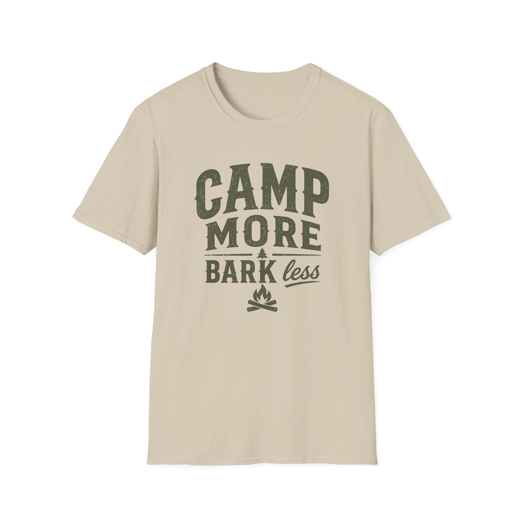 Camp More Bark Less T-Shirt