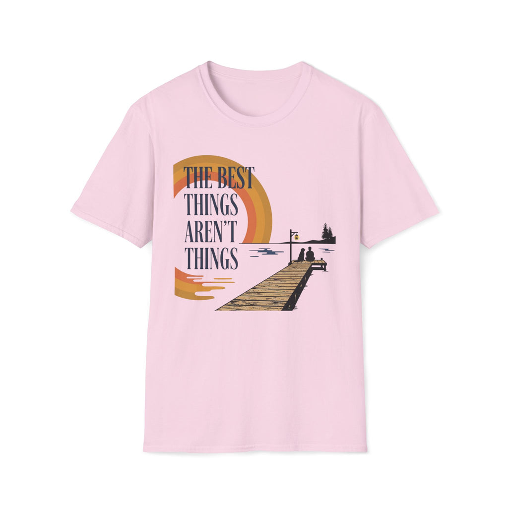 The Best Things T-Shirt