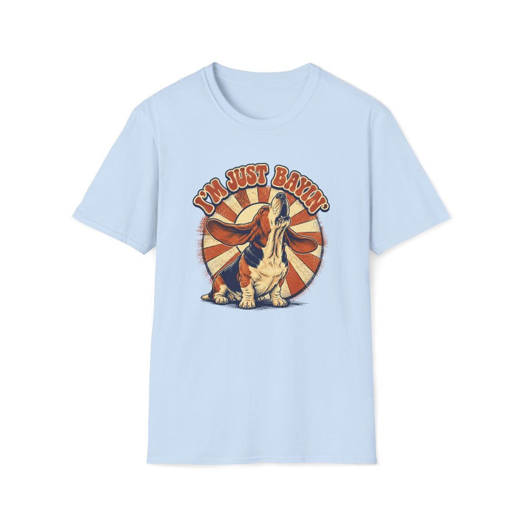 Basset I'm Just Bayin' T-Shirt