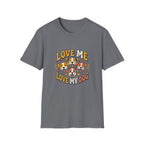 Love Me Love My Dog T-Shirt