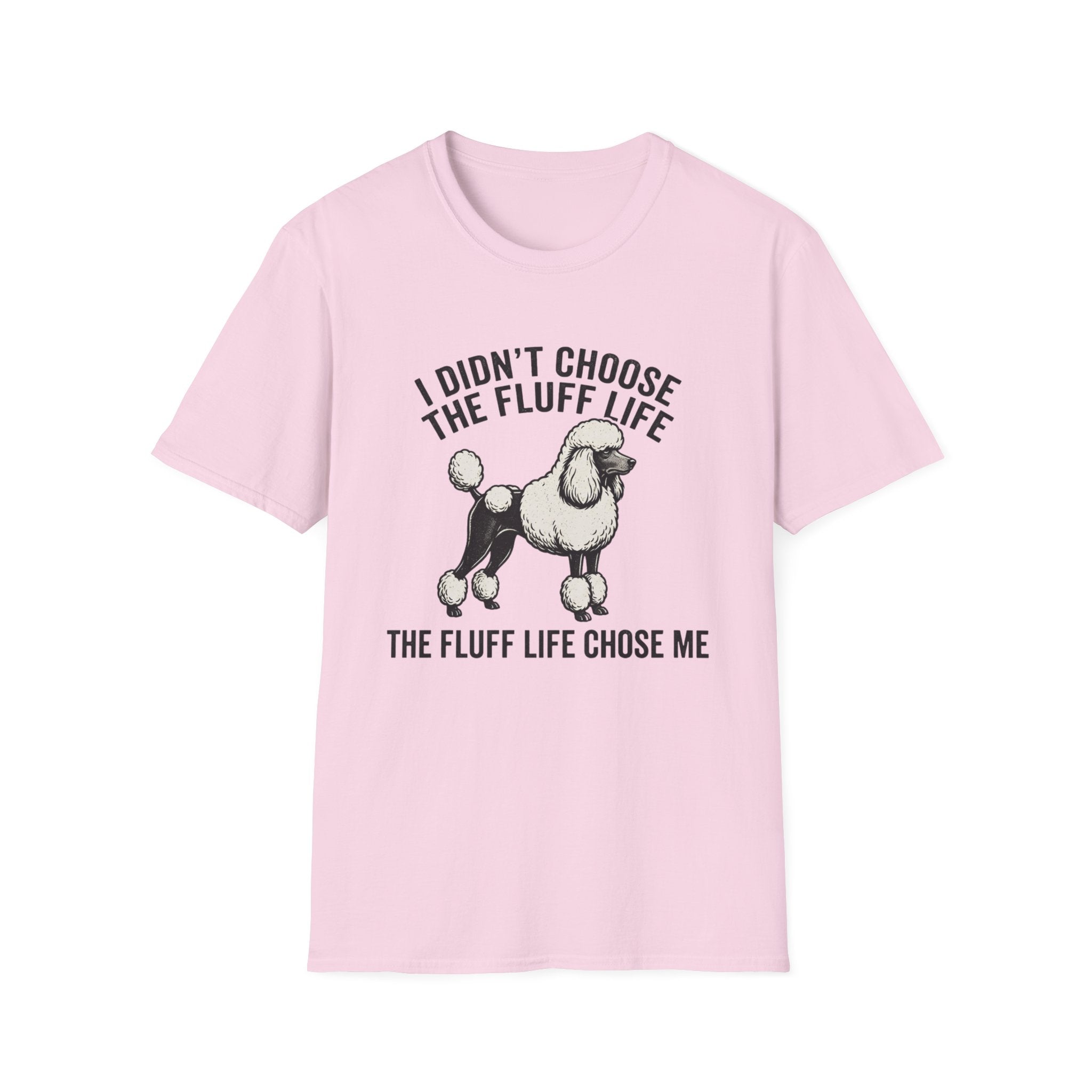 Poodle Fluff Life T-Shirt