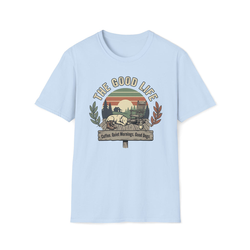 The Good Life T-Shirt