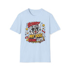 Sorry I'm Late My Dog Was Being Cute T-Shirt