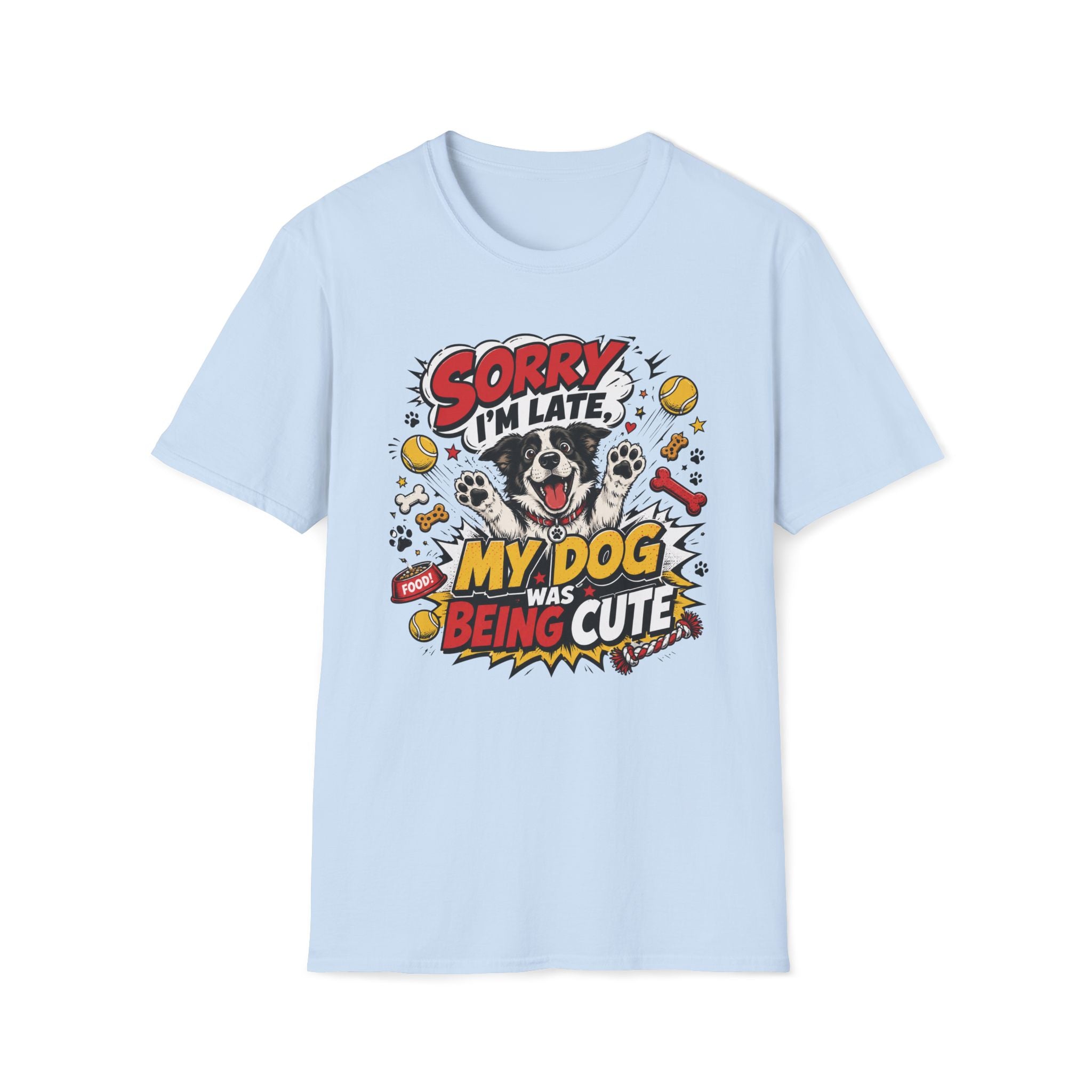 Sorry I'm Late My Dog Was Being Cute T-Shirt