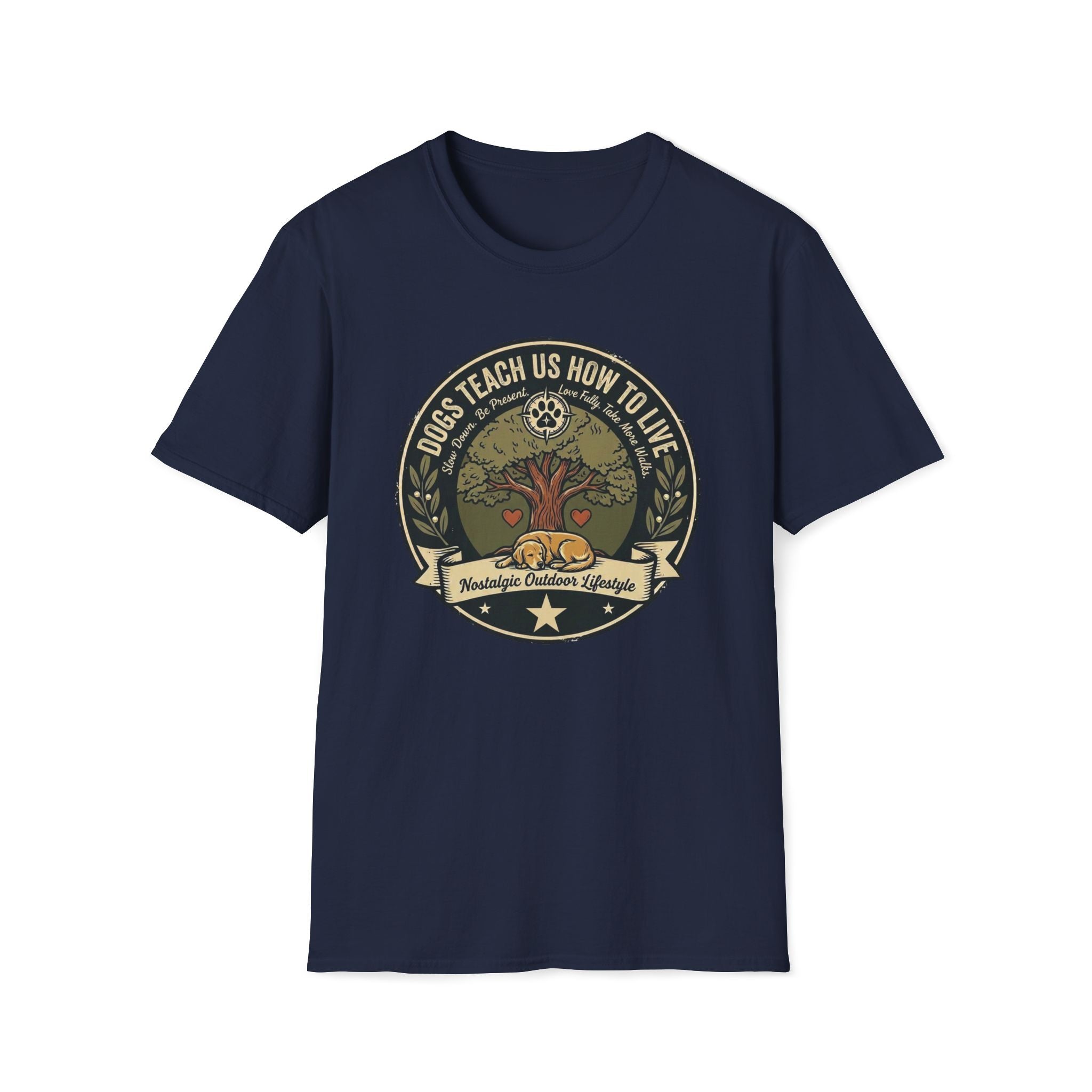 Dogs Teach Us How To Live T-Shirt