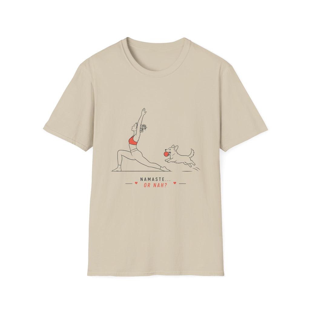 Namaste or Nah T-Shirt