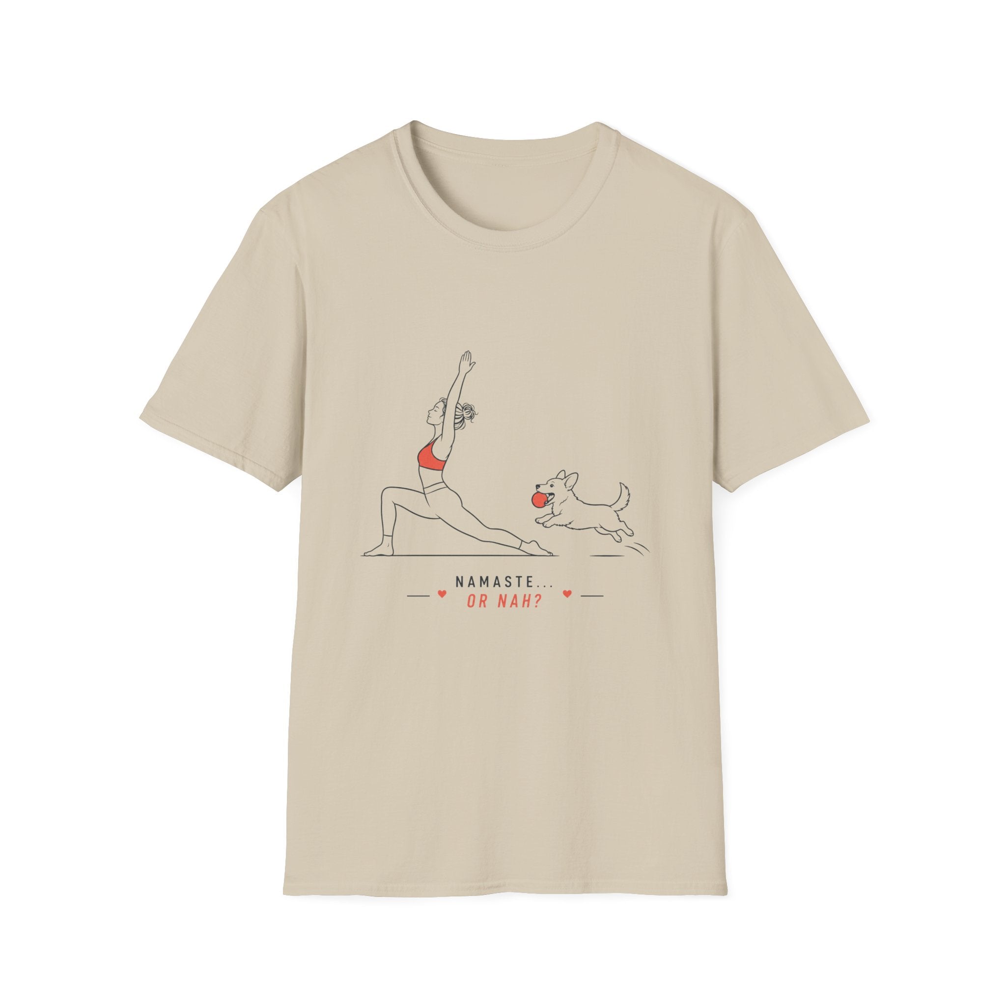 Namaste or Nah T-Shirt