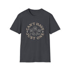 Can't Have Just One - Circle T-Shirt