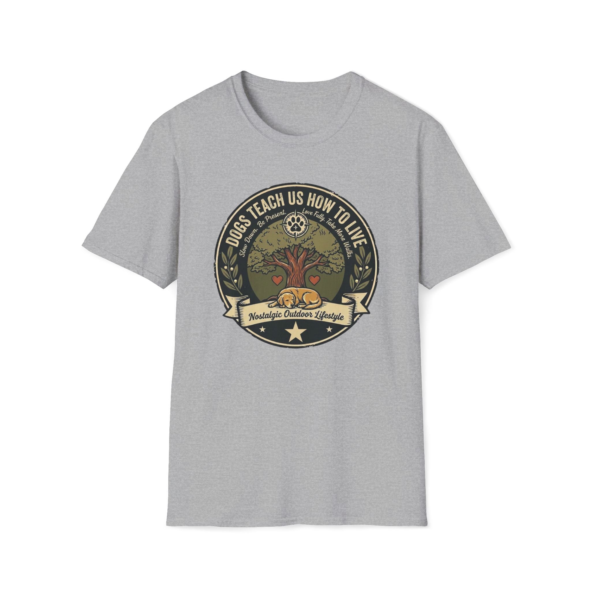 Dogs Teach Us How To Live T-Shirt