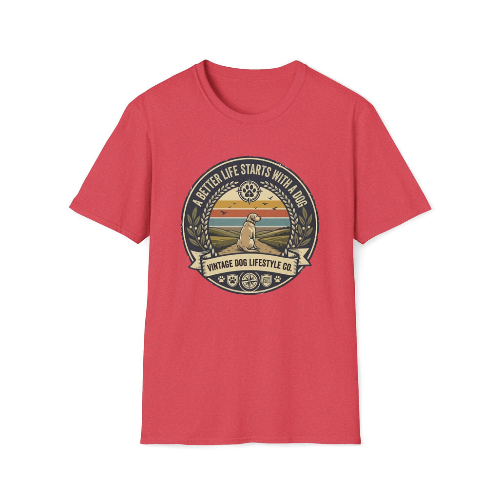 Better Life Starts With A Dog T-Shirt