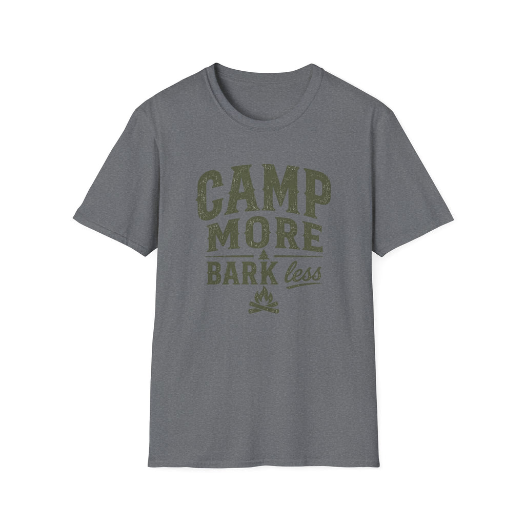Camp More Bark Less T-Shirt