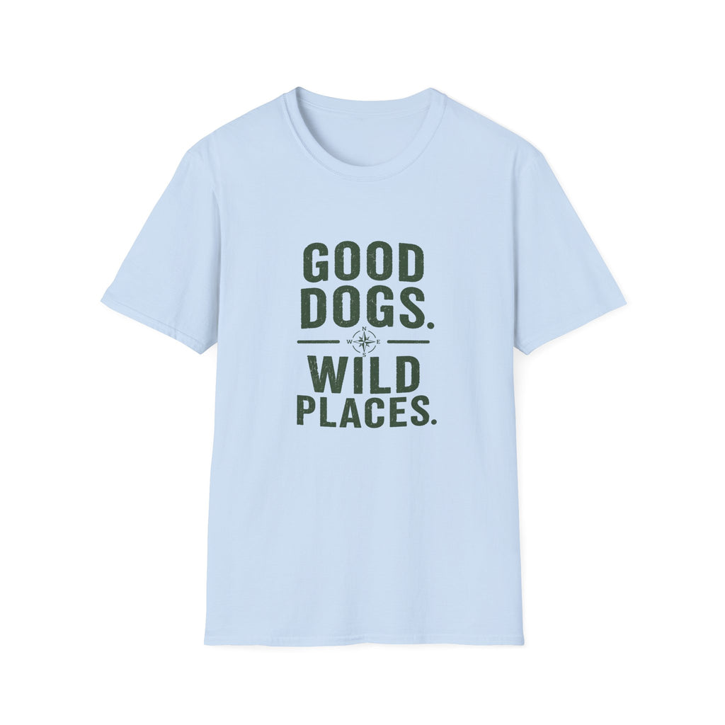 Good Dogs Wild Places T-Shirt