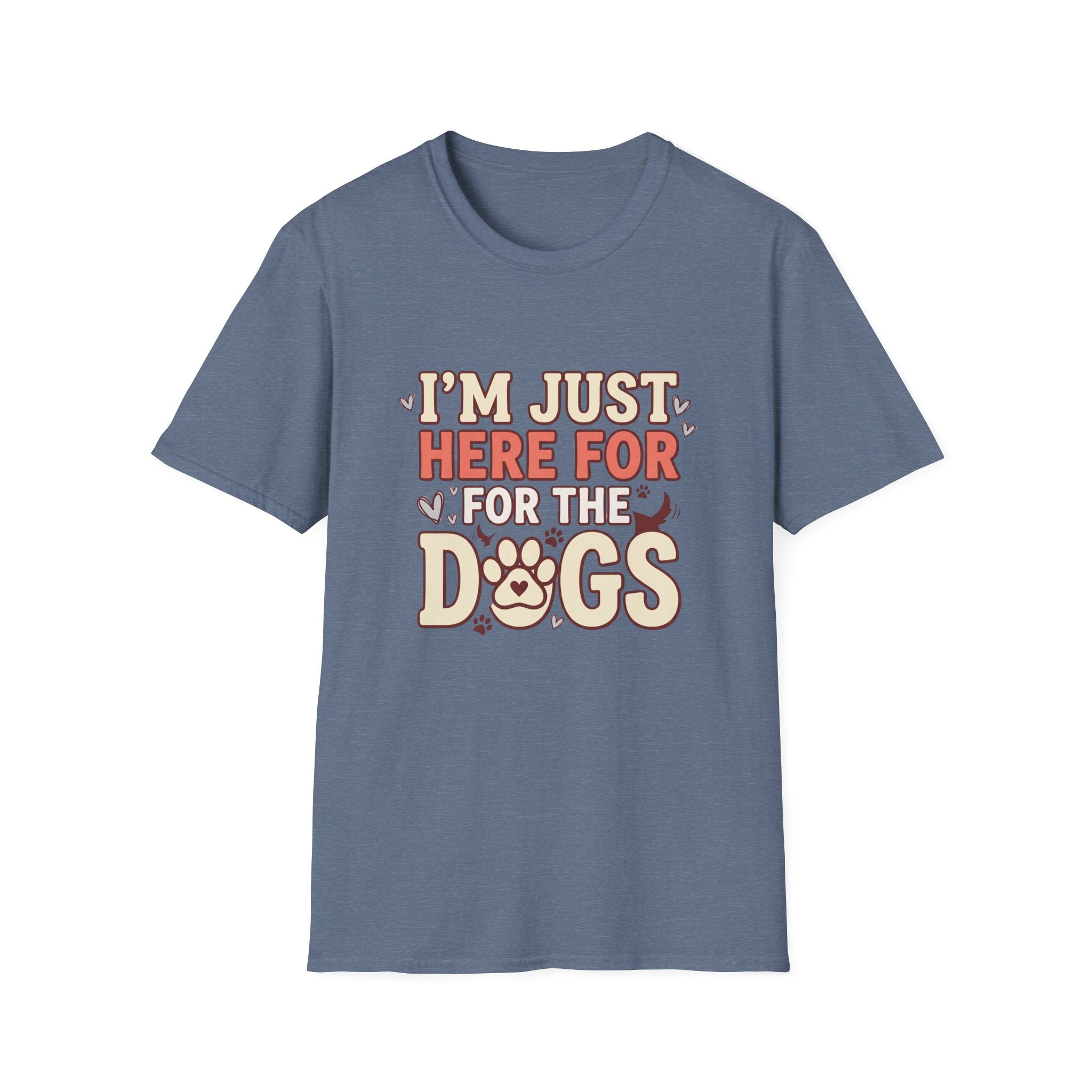Just Here For The Dogs T-Shirt