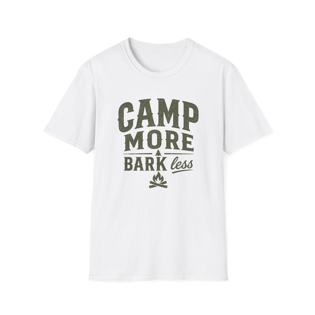 Camp More Bark Less T-Shirt