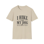 I Hike For My Dog T-Shirt