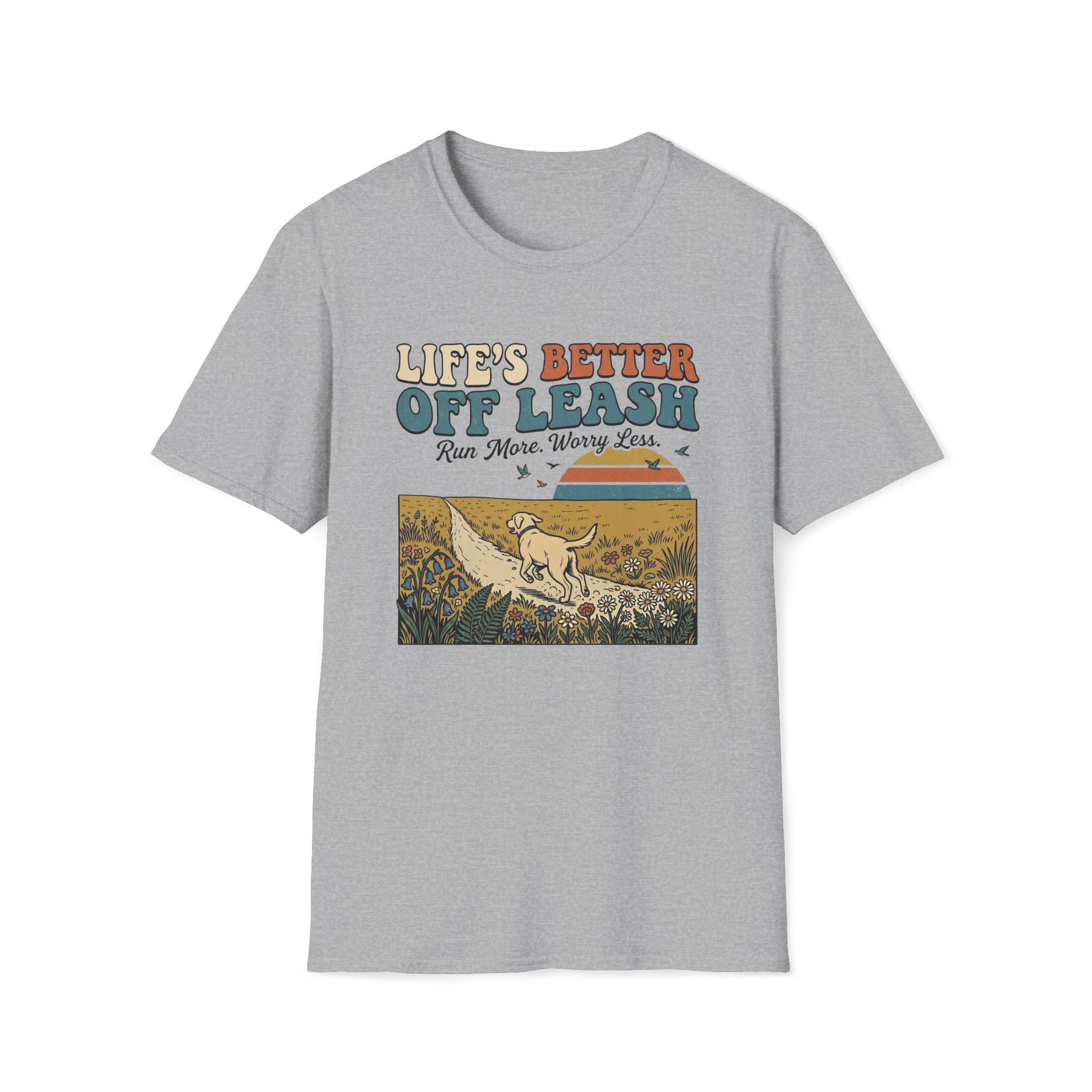Life's Better Off Leash T-Shirt