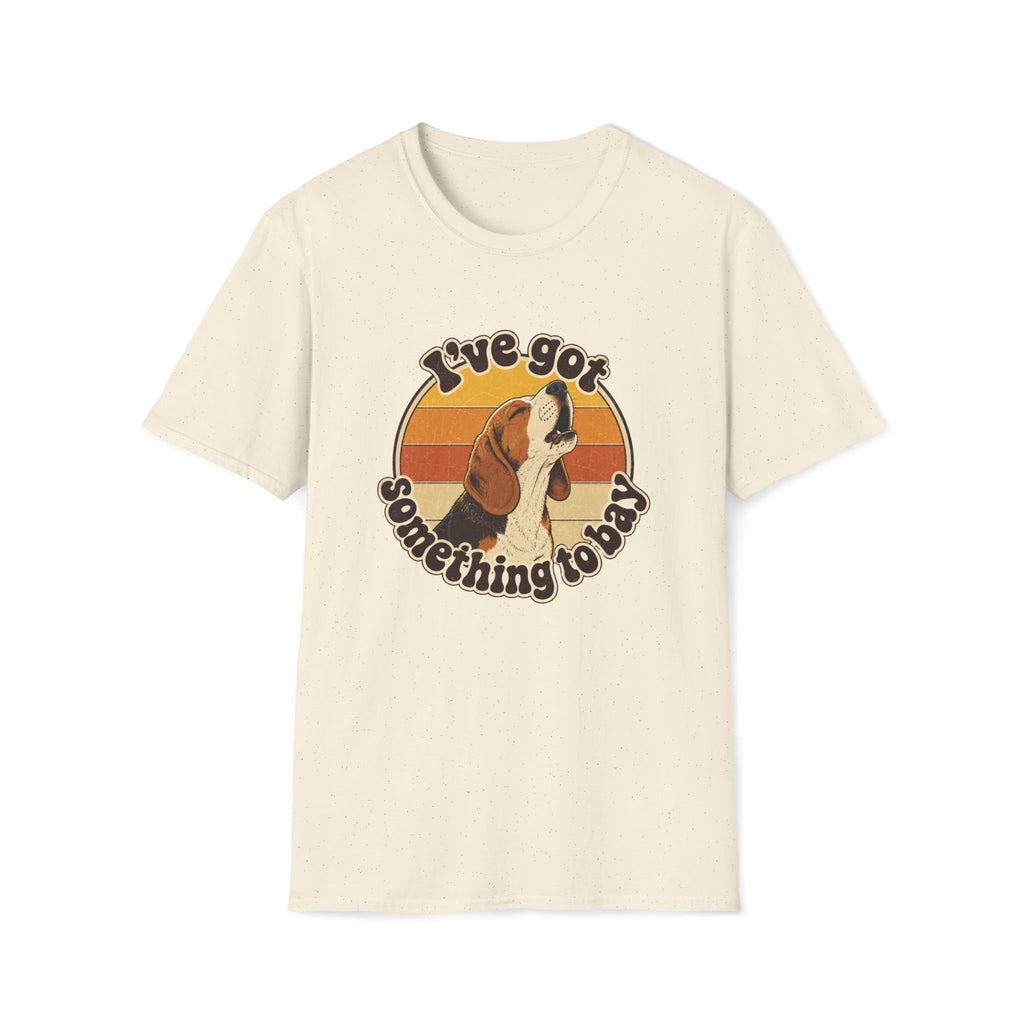 I've Got Something To Bay T-Shirt