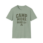 Camp More Bark Less T-Shirt