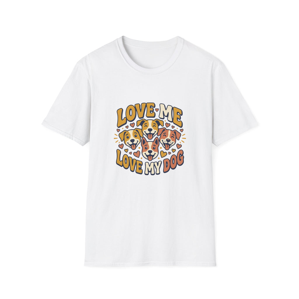 Love Me Love My Dog T-Shirt