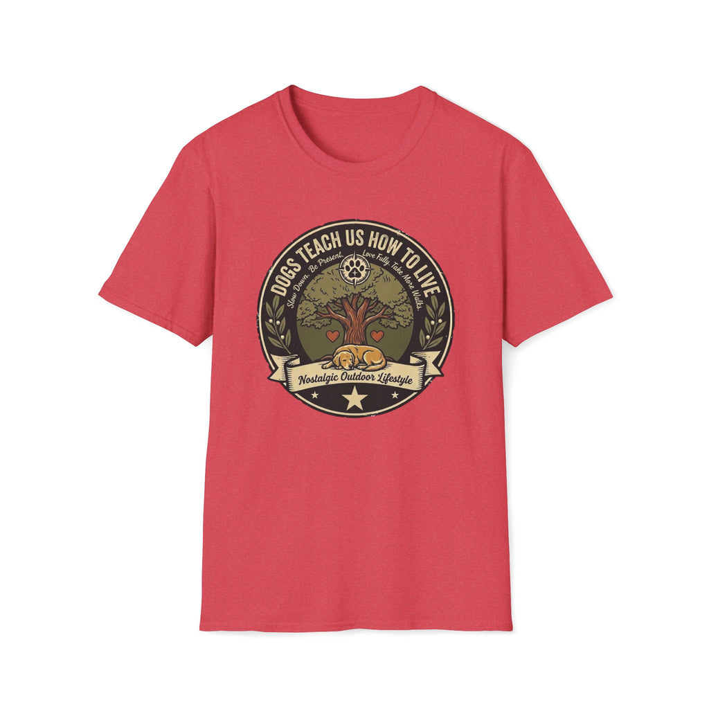 Dogs Teach Us How To Live T-Shirt