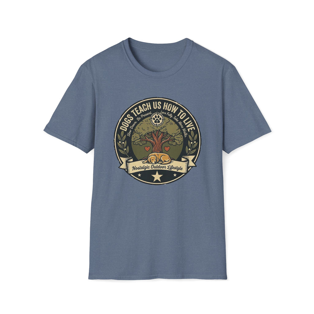Dogs Teach Us How To Live T-Shirt