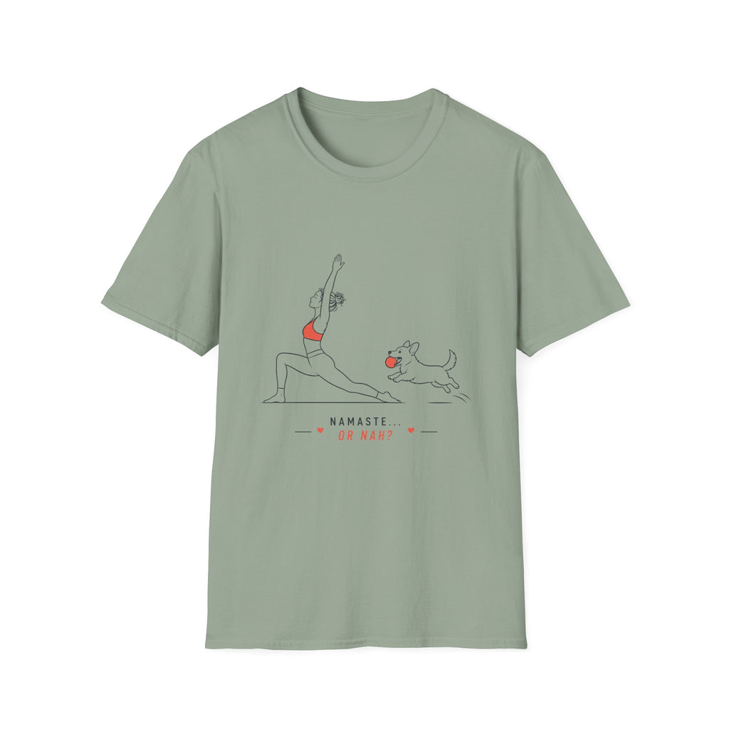 Namaste or Nah T-Shirt