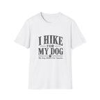 I Hike For My Dog T-Shirt