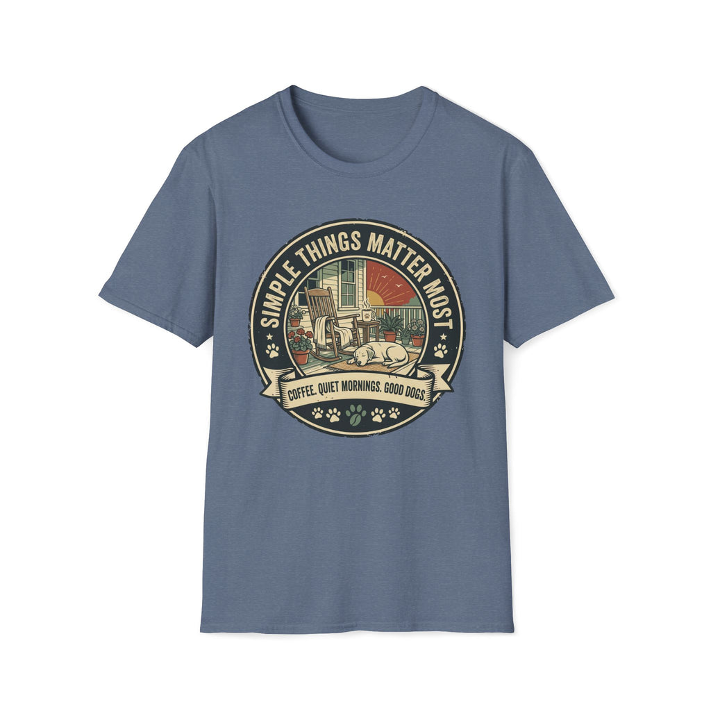Simple Things Matter Most T-Shirt