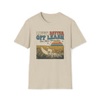 Life's Better Off Leash T-Shirt