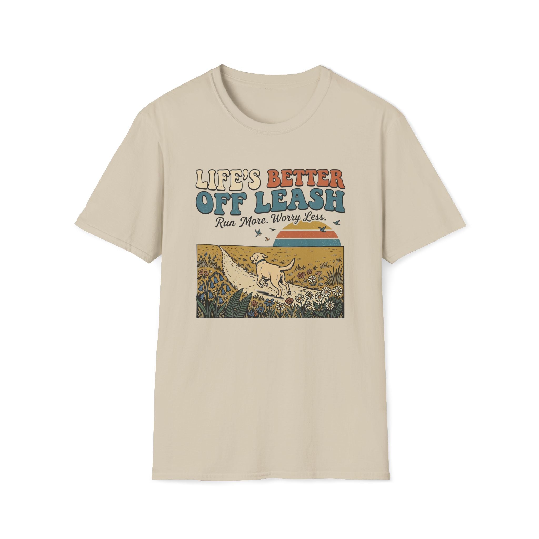 Life's Better Off Leash T-Shirt