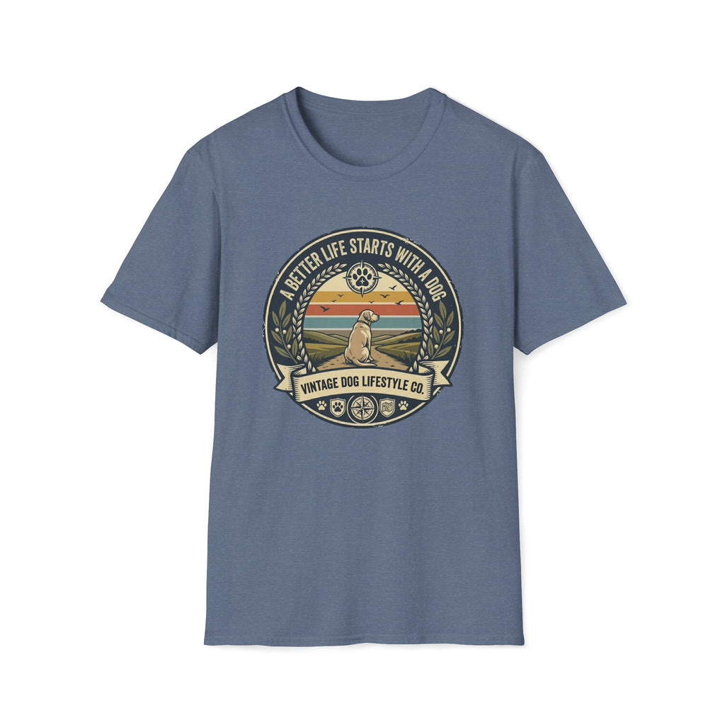 Better Life Starts With A Dog T-Shirt