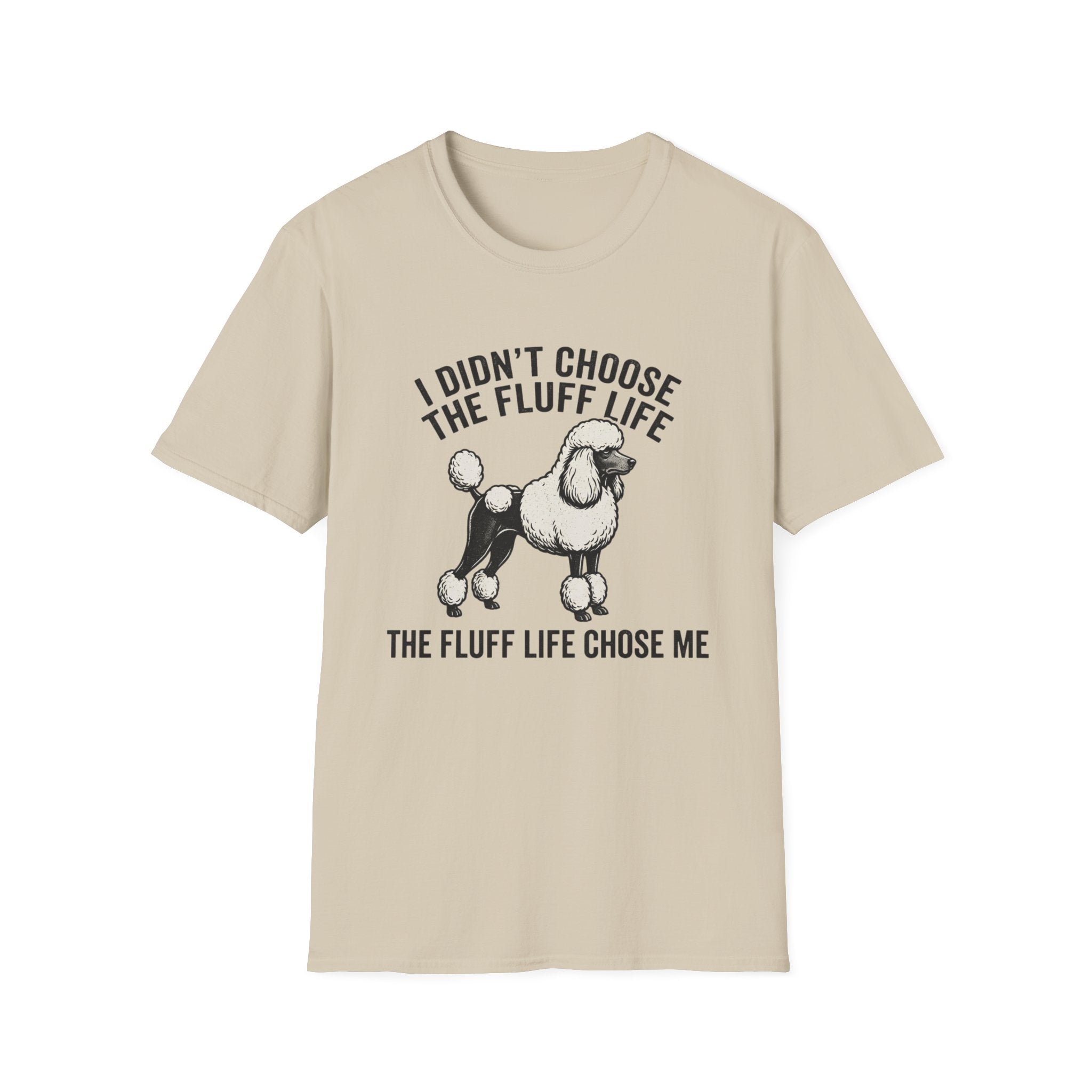 Poodle Fluff Life T-Shirt