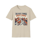 The Best Things T-Shirt