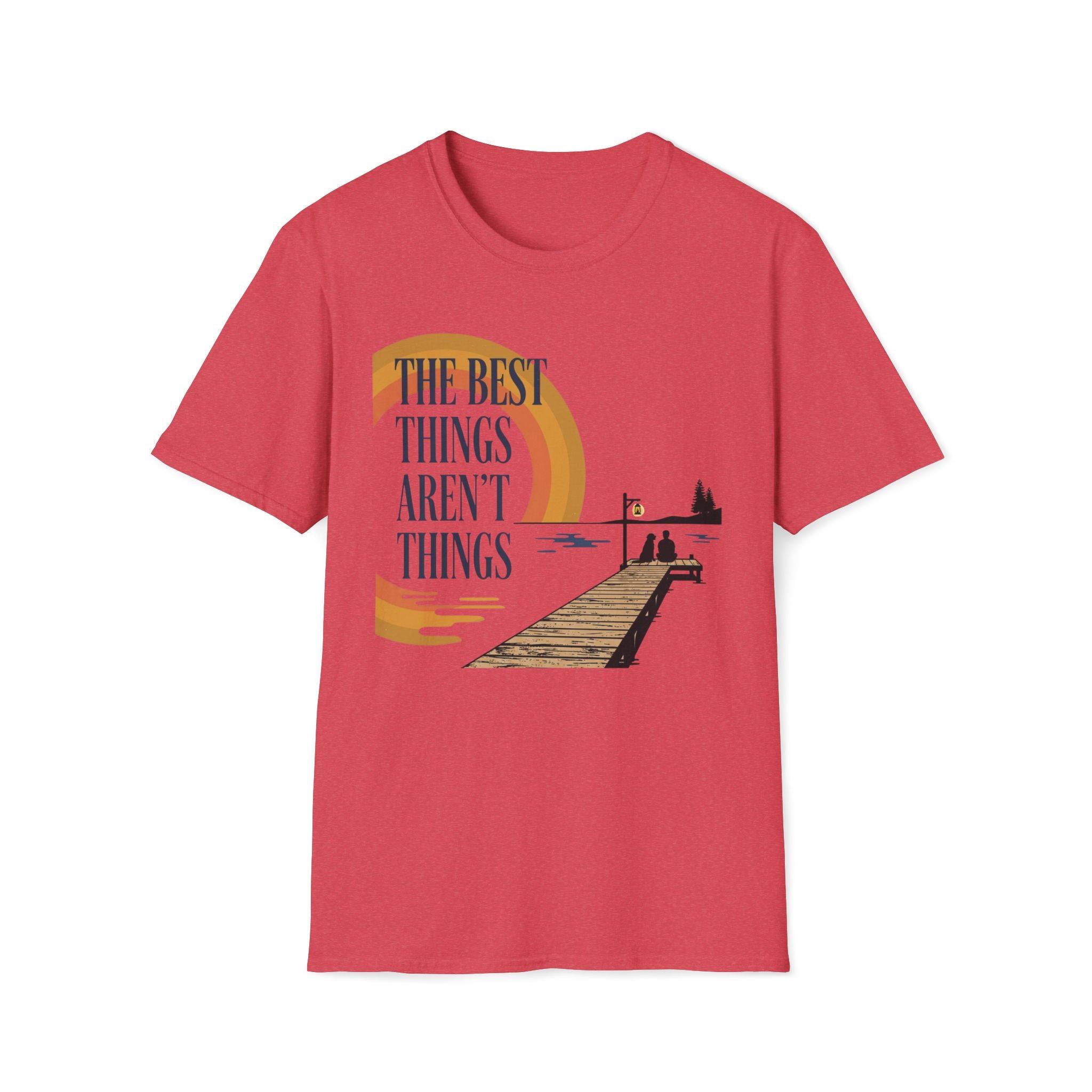 The Best Things T-Shirt