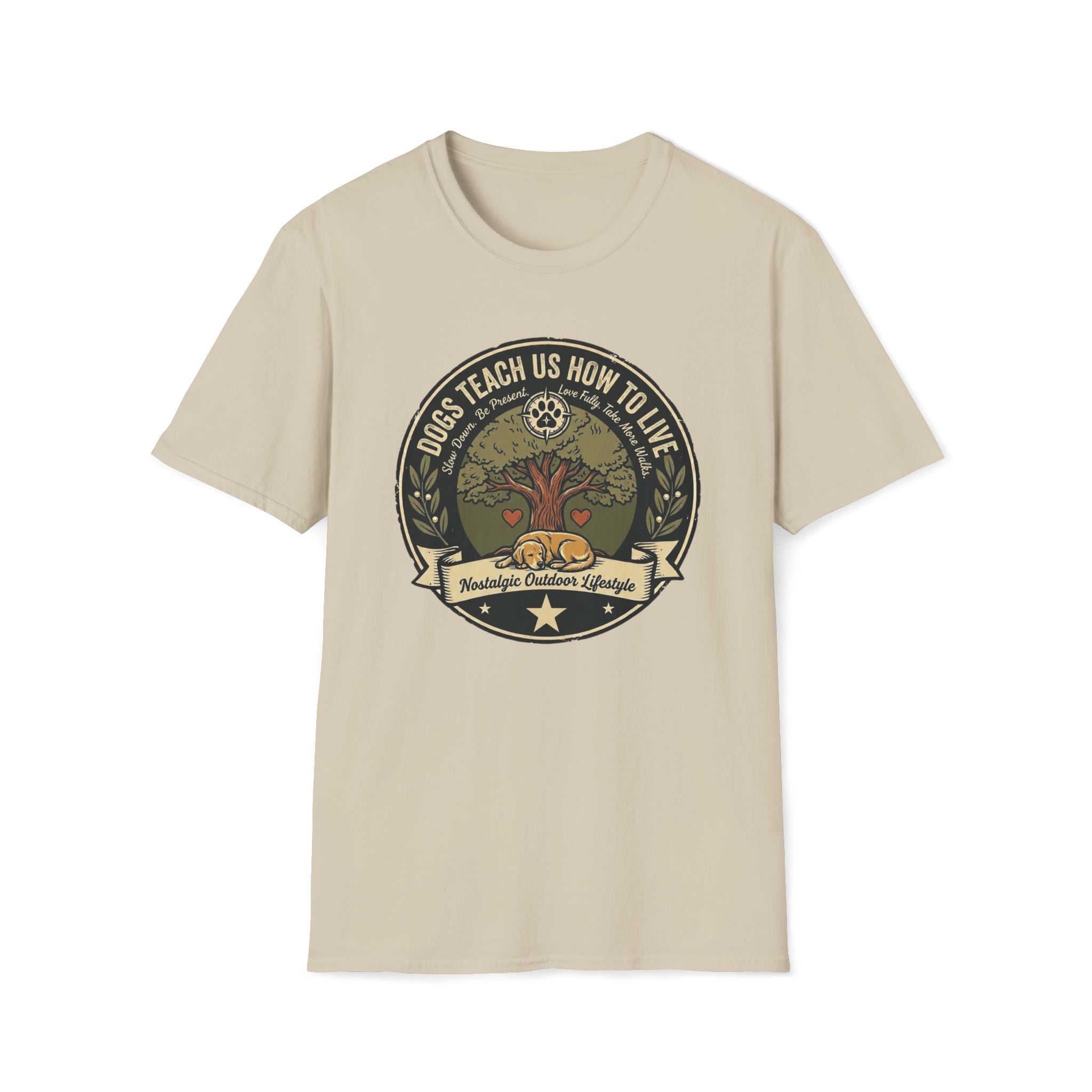 Dogs Teach Us How To Live T-Shirt