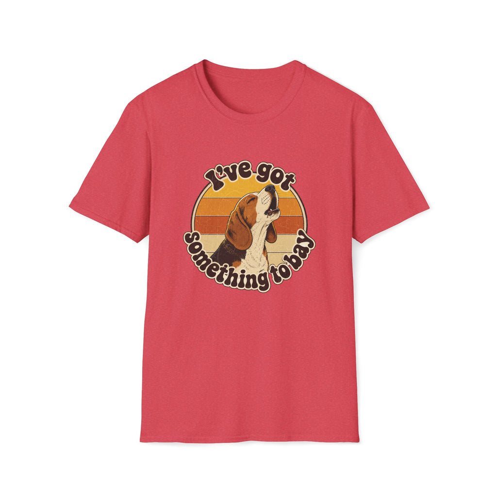 I've Got Something To Bay T-Shirt