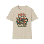 Sorry I Can't Club T-Shirt