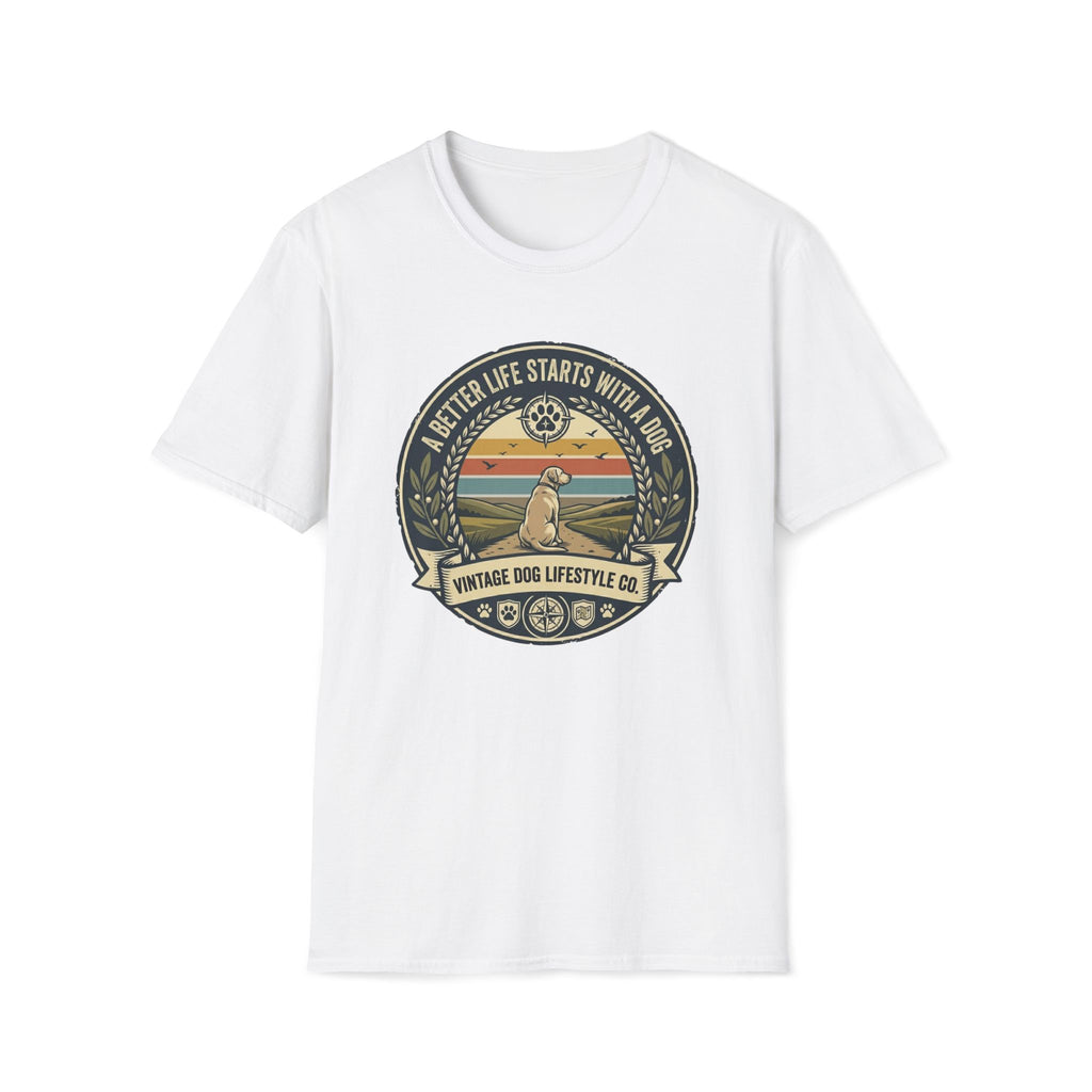 Better Life Starts With A Dog T-Shirt
