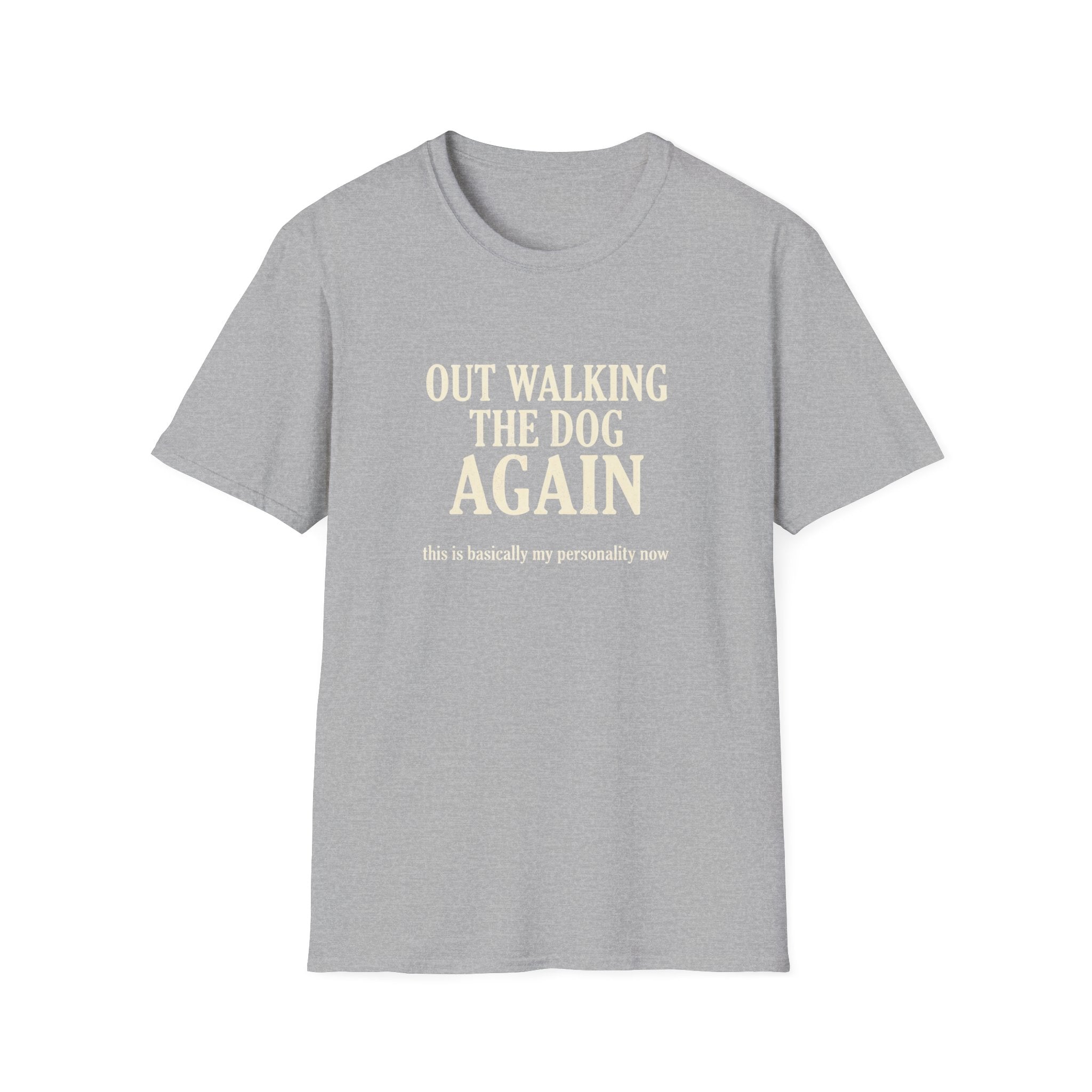 Out Walking The Dog Again T-Shirt
