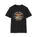 Dogs Make Everything Better T-Shirt